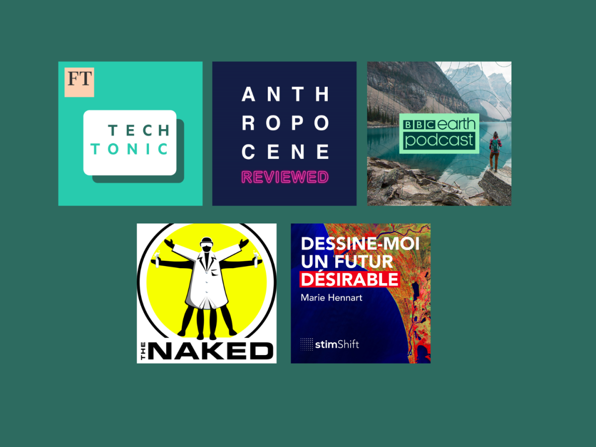 Our picks of podcasts on environment, science and economics